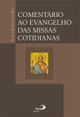 Comentário ao Evangelho das Missas Cotidianas (eBook, ePUB)