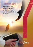 Diaconato Permanente: Diário de um Diácono na História da Igreja (eBook, ePUB)