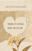 Threads of Existence Poems for the Soul. (1, #1) (eBook, ePUB) Threads of Existence Poems for the Soul. (1, #1) (eBook, ePUB)