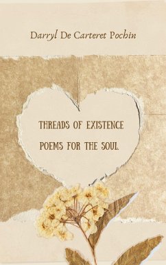 Cover Threads of Existence Poems for the Soul. (1, #1) (eBook, ePUB)