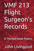 VMF 213 Flight Surgeon's Records & The Hell Hawk Poems (eBook, ePUB) VMF 213 Flight Surgeon's Records & The Hell Hawk Poems (eBook, ePUB)