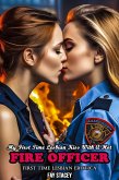 My First Time Lesbian Kiss With A Hot Fire Officer: First Time Lesbian Erotica (Her First Time Lesbian Submission, #3) (eBook, ePUB)