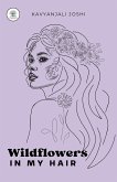 Wildflowers in My Hair (eBook, ePUB) Wildflowers in My Hair (eBook, ePUB)