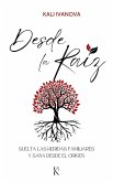 Desde la Raíz (eBook, ePUB)