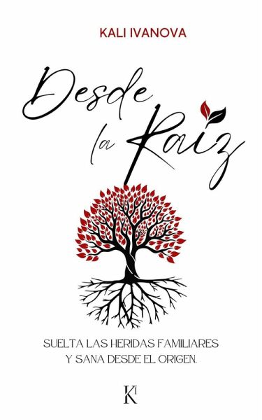 Desde la Raíz (eBook, ePUB)