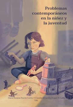 Problemas contemporáneos en la niñez y la juventud (eBook, ePUB) - Rojas Jara, Claudio; Olaya Torres, Adriana; Ortiz Muñoz, Jenny Amanda; García Suárez, Carlos Iván; González Pava, Heidi Julieth; Hincapié, Jessica; Ariza, Yaen; Concha Ponce, Pablo; Chandía Garrido, Gerardo; González Santos, Bianda Jeni; Palacios Espinosa, Ximena; Vera Márquez, Ángela Victoria; Camacho Ordóñez, Leidy Bibiana; Prado Guzmán, Katherine; Henao Morales, Laura Yamile