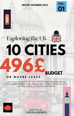 Cover Exploring The UK 10 Cities 496£ Budget Or Maybe Less (eBook, ePUB)