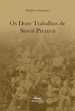 Cover Os Doze Trabalhos de Sinval Prexeca (eBook, ePUB)