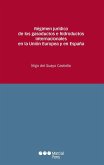 Régimen jurídico de los gasoductos e hidroductos internacionales en la Unión Europea y en España (eBook, PDF)