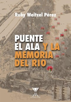 Cover Puente El Ala y la memoria del río (eBook, ePUB)