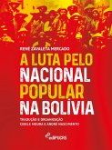 A luta pelo nacional popular na Bolívia (eBook, ePUB)
