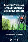 Catalytic Processes for the Production of Automotive Gasoline (eBook, PDF)