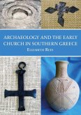 Archaeology and the Early Church in Southern Greece (eBook, ePUB)