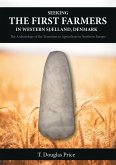 Seeking the First Farmers in Western Sjaelland, Denmark (eBook, ePUB) Seeking the First Farmers in Western Sjaelland, Denmark (eBook, ePUB)