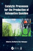 Catalytic Processes for the Production of Automotive Gasoline (eBook, ePUB)