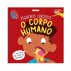 Pequenos Curiosos - O Corpo Humano (eBook, ePUB) - Bromage, Fran