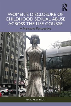 Women's Disclosure of Childhood Sexual Abuse Across the Life Course (eBook, PDF) - Pack, Margaret