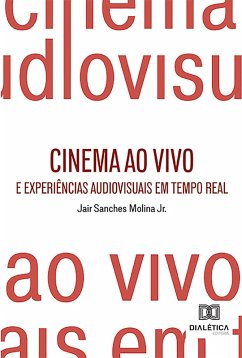 Cover Cinema ao Vivo e Experiências Audiovisuais em Tempo Real (eBook, ePUB)