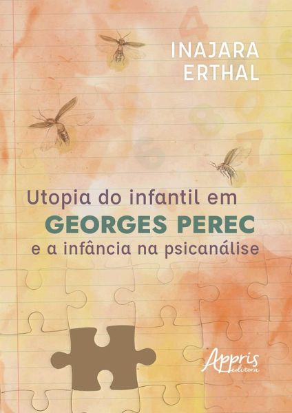Utopia do Infantil em Georges Perec e a Infância na Psicanálise (eBook, ePUB)