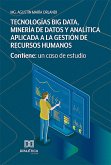 Tecnologías Big Data, Minería de Datos y Analítica aplicada a la gestión de Recursos Humanos (eBook, ePUB) Tecnologías Big Data, Minería de Datos y Analítica aplicada a la gestión de Recursos Humanos (eBook, ePUB)