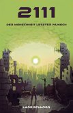 2111 - der Menschheit letzter Wunsch (eBook, ePUB) 2111 - der Menschheit letzter Wunsch (eBook, ePUB)