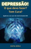 Depressão - O que devo fazer? Tem cura? (eBook, ePUB) Depressão - O que devo fazer? Tem cura? (eBook, ePUB)