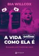 A vida online como ela é (eBook, ePUB) - Bild 1