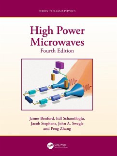 High Power Microwaves (eBook, PDF) - Benford, James; Schamiloglu, Edl; Stephens, Jacob Coty; Swegle, John A.; Zhang, Peng