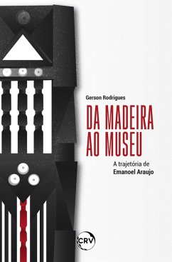 Da madeira ao museu (eBook, ePUB) - Rodrigues, Gerson