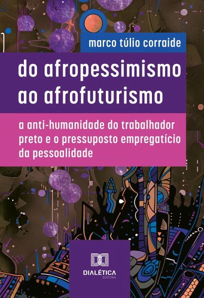 Do Afropessimismo ao Afrofuturismo (eBook, ePUB) Do Afropessimismo ao Afrofuturismo (eBook, ePUB)