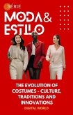 The Evolution of Costumes - Culture, traditions and innovations (eBook, ePUB) The Evolution of Costumes - Culture, traditions and innovations (eBook, ePUB)