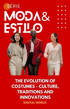 Cover The Evolution of Costumes - Culture, traditions and innovations (eBook, ePUB)