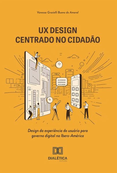 UX Design centrado no cidadão (eBook, ePUB) UX Design centrado no cidadão (eBook, ePUB)