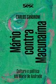 Mário contra Macunaíma (eBook, ePUB) Mário contra Macunaíma (eBook, ePUB)