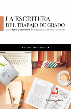 Cover La escritura del trabajo de grado como texto académico (eBook, PDF)
