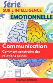 Communication - Comment construire des relations saines (eBook, ePUB)