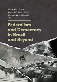 Federalism and Democracy in Brazil and Beyond (eBook, ePUB) Federalism and Democracy in Brazil and Beyond (eBook, ePUB)