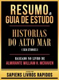 Resumo & Guia De Estudo - Historias Do Alto Mar (Sea Stories) - Baseado No Livro De Almirante William H. Mcraven (eBook, ePUB) Resumo & Guia De Estudo - Historias Do Alto Mar (Sea Stories) - Baseado No Livro De Almirante William H. Mcraven (eBook, ePUB)
