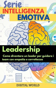 Cover Leadership - come diventare un leader per guidare i team con empatia e correttezza (eBook, ePUB)