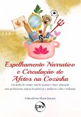 Espelhamento narrativo e circulação de afetos na cozinha (eBook, ePUB)