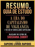 Resumo & Guia De Estudo - A Era Do Capitalismo De Vigilancia (The Age Of Surveillance Capitalism) - Baseado No Livro De Shoshana Zuboff (eBook, ePUB) Resumo & Guia De Estudo - A Era Do Capitalismo De Vigilancia (The Age Of Surveillance Capitalism) - Baseado No Livro De Shoshana Zuboff (eBook, ePUB)