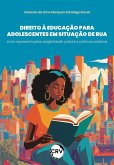 Direito à educação para adolescentes em situação de rua (eBook, ePUB) Direito à educação para adolescentes em situação de rua (eBook, ePUB)
