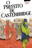 O Prefeito de casterbridge (eBook, ePUB)