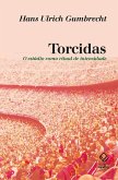Torcidas: O estádio como ritual de intensidade (eBook, ePUB) Torcidas: O estádio como ritual de intensidade (eBook, ePUB)