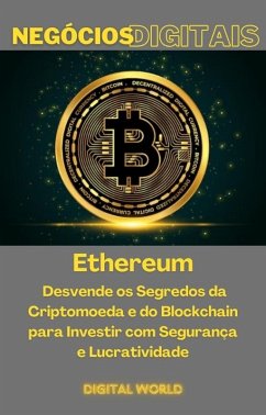 Cover Ethereum - Desvende os Segredos da Criuranca e Lucratividade - Digital World (eBook, ePUB)