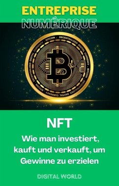 NFT - Wie man investiert, kauft und verkauft, um Gewinne zu erzielen (eBook, ePUB)