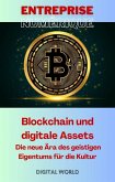 Blockchain und digitale Assets - Die neue Ära des geistigen Eigentums für die Kultur (eBook, ePUB) Blockchain und digitale Assets - Die neue Ära des geistigen Eigentums für die Kultur (eBook, ePUB)