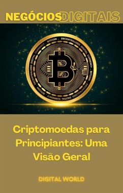 Cover Criptomoedas para Principiantes - Uma Visão Geral (eBook, ePUB)