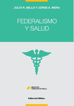 Federalismo y salud (eBook, ePUB) - Mera, Jorge Alberto; Bello, Julio N.