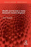 Wealth and Society in Early Sixteenth Century England (eBook, ePUB) Wealth and Society in Early Sixteenth Century England (eBook, ePUB)